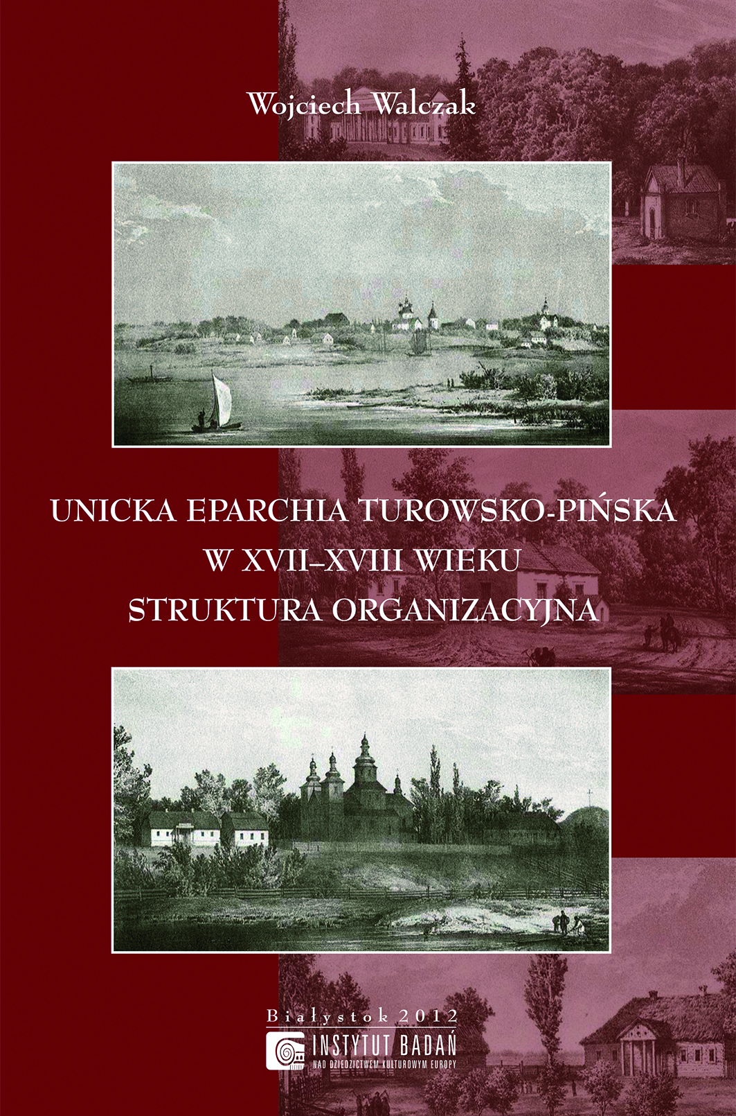 Unicka eparchia turowsko-pińska w XVII-XVIII wieku. Struktura organizacyjna